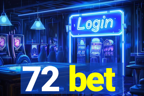 72 bet